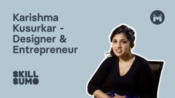 Karishma Kusurkar: Designer and Entrepreneur
