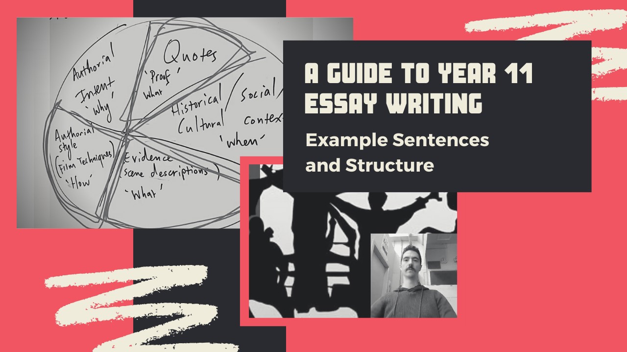 A Guide to Year 11 Essay Writing W/ Example Sentences and Structure ...