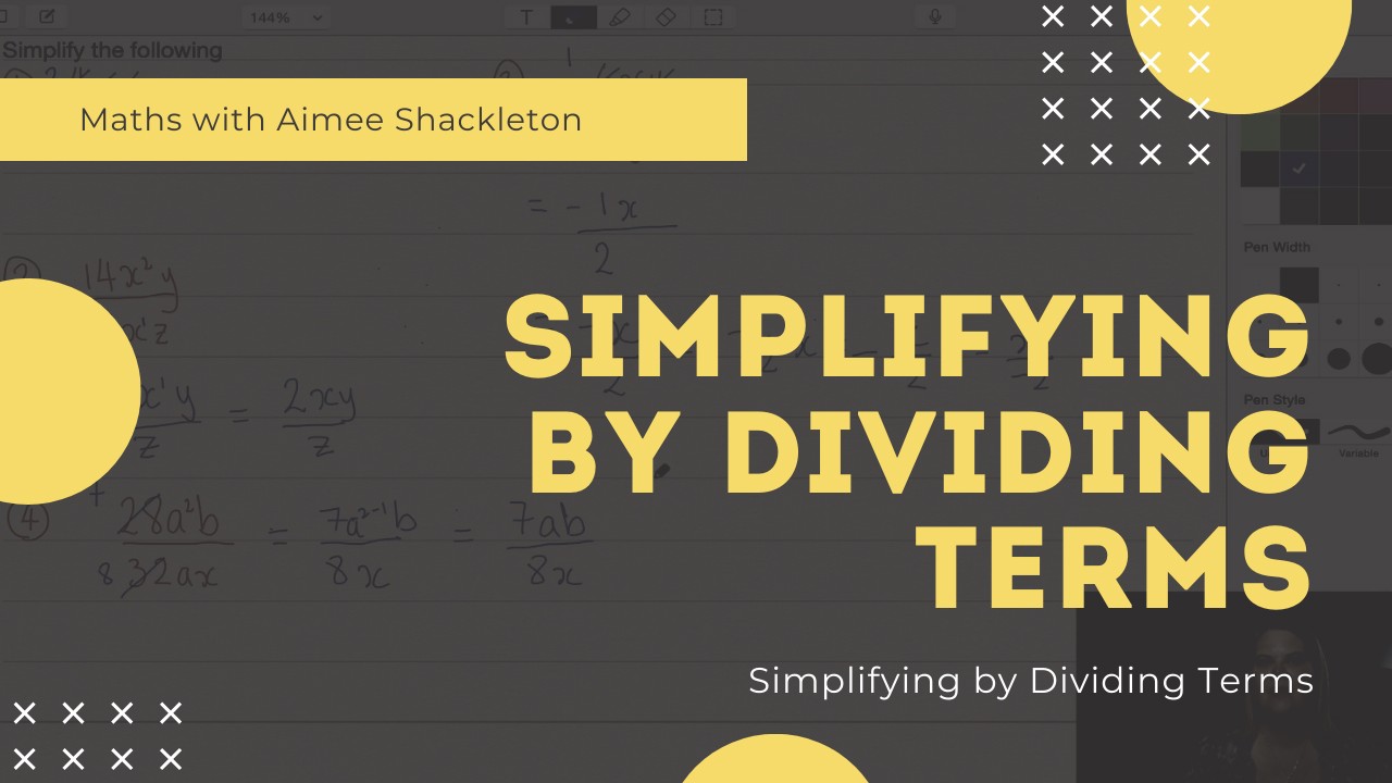 Simplifying By Dividing Terms - Simplifying B... - ClickView