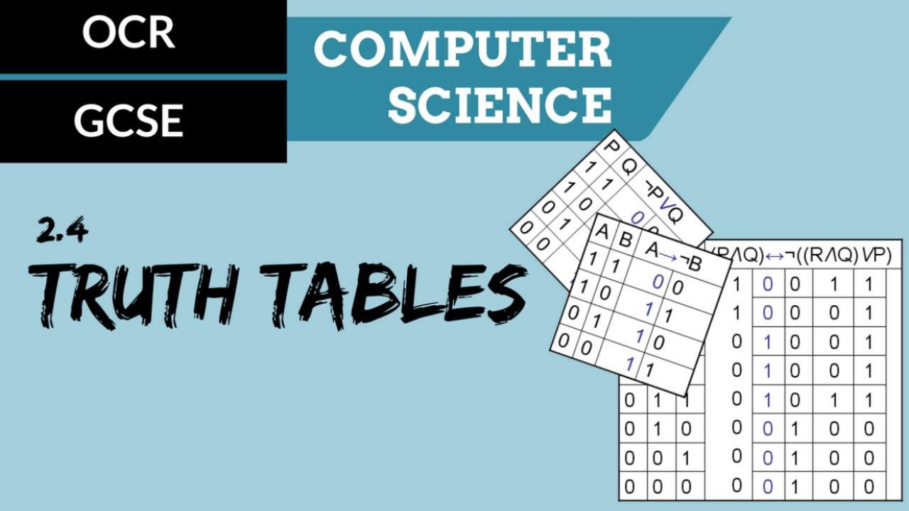 OCR GCSE SLR2.4 Truth Tables - This video il... - ClickView