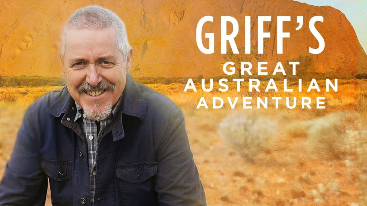 Griff's Great Australian Adventure - Airs 8:00 PM 27 Nov 2020 on ITV ...