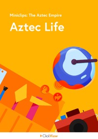 Aztec Life Video & Resources | ClickView
