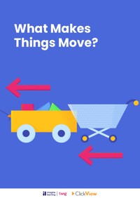 What Makes Things Move? Video & Resources | ClickView