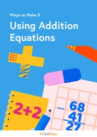 Using Addition Equations Video & Resources | ClickView