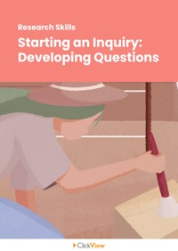 Starting an Inquiry: Developing Questions | ClickView