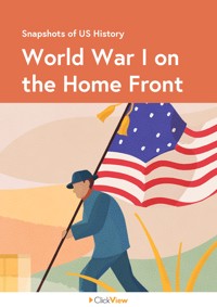 World War I on the US Home Front | ClickView
