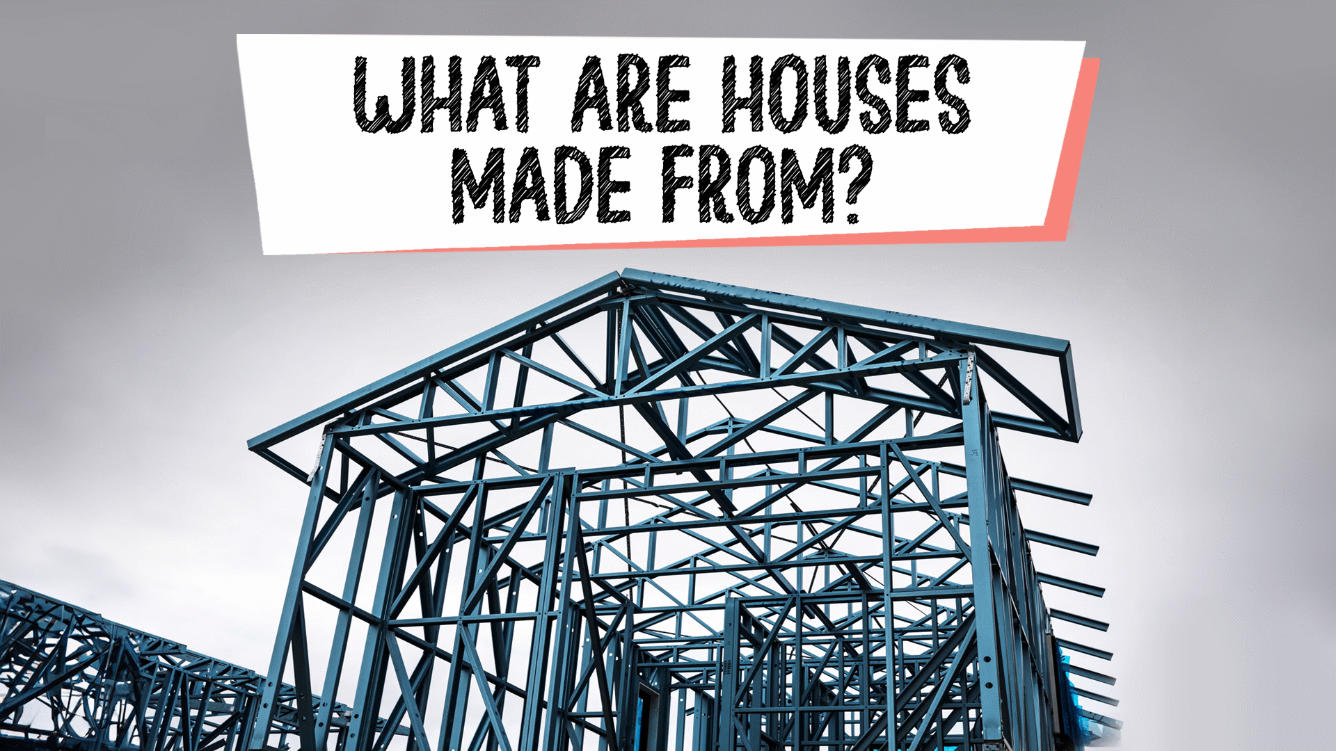 What Are Houses Made From?