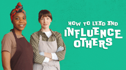 How to Lead and Influence Others