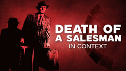 Death of a Salesman in Context