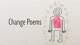 Change Poems