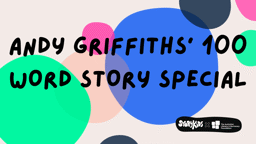 Andy Griffiths' 100 Word Story Special