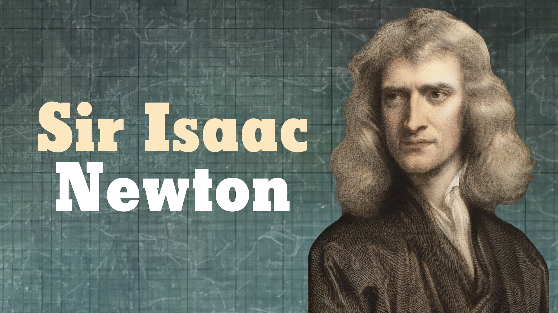 Sir Isaac Newton - ClickView