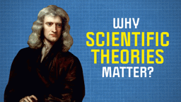 Why? The Development of Scientific Theories