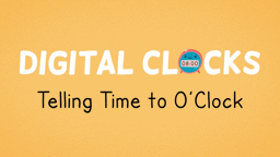 O'Clock on Digital Clocks