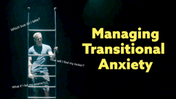Transition Anxiety