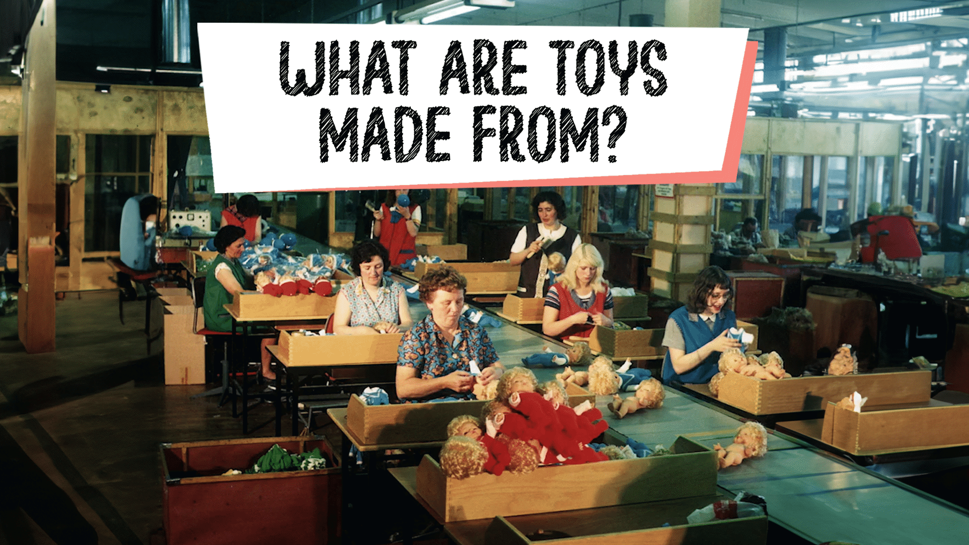 What Are the Toys You Play With Made From? | ClickView
