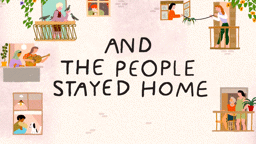 And the People Stayed Home