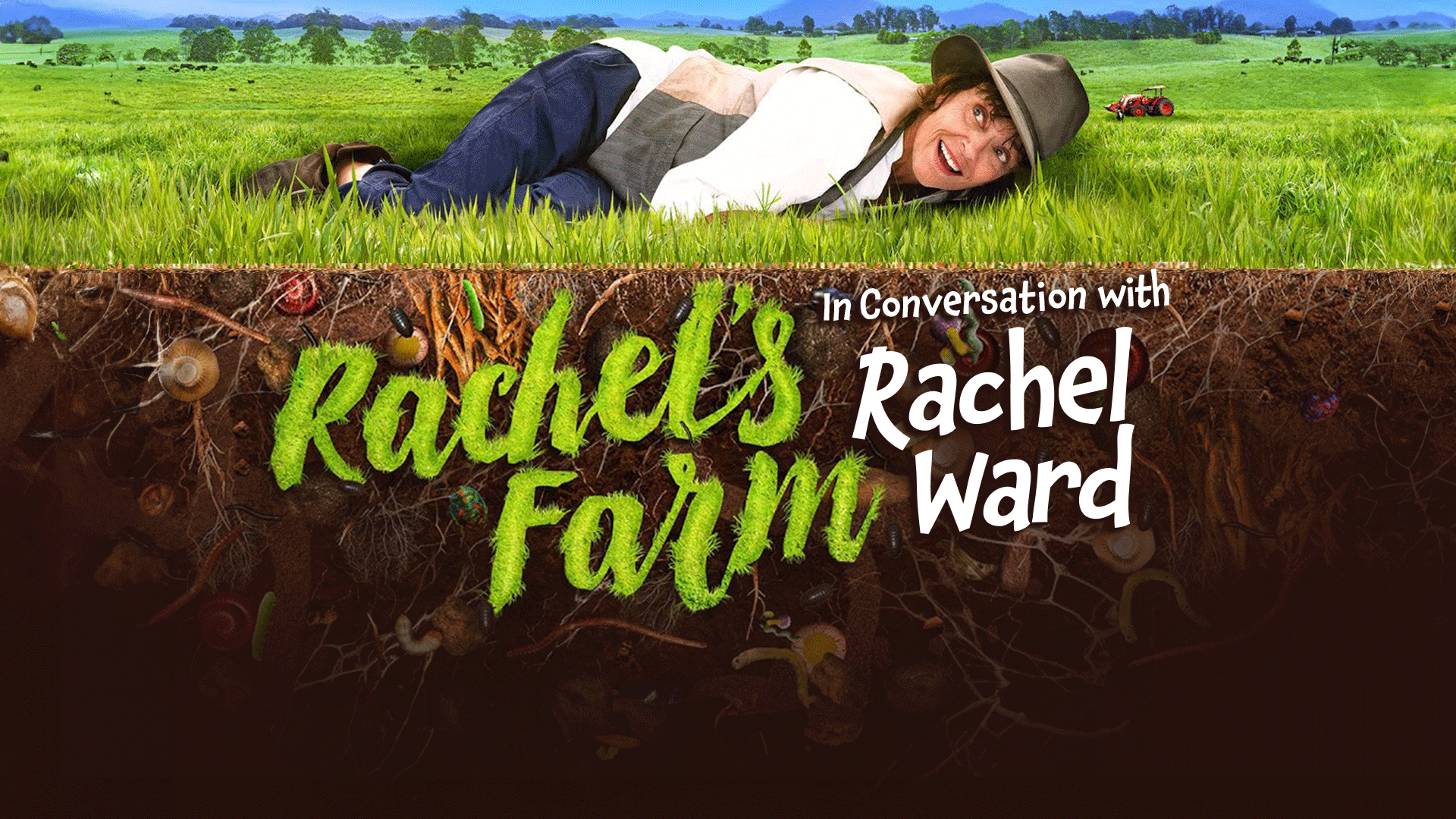 Rachel's Farm: In Conversation with Rachel Ward | ClickView