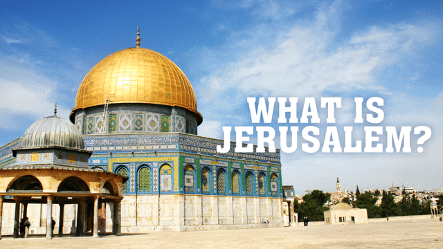 What Is Jerusalem: The Seeds of Islam