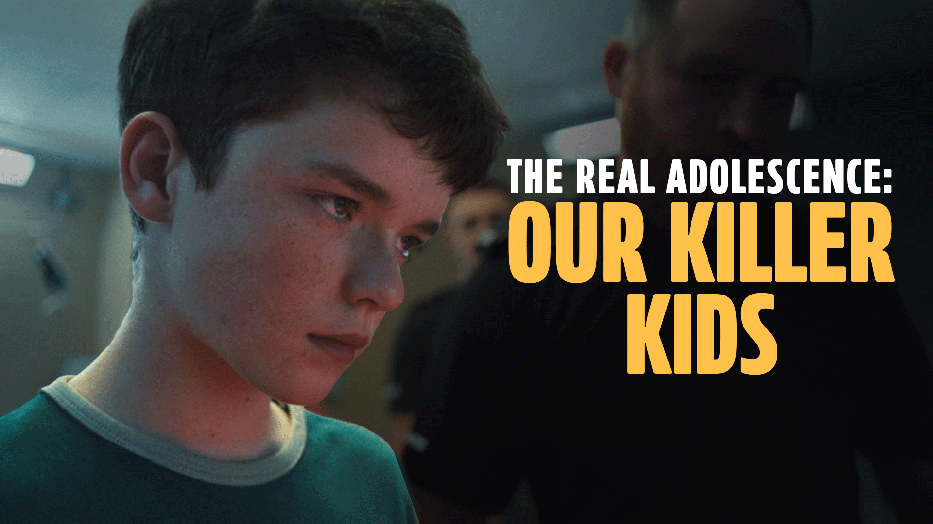 The Real Adolescence: Our Killer Kids | ClickView