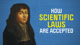 How? The Acceptance of Scientific Laws