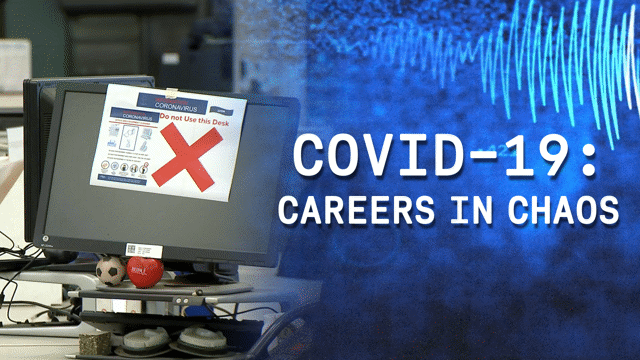 COVID-19: Careers in Chaos