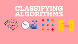 Classifying Algorithms