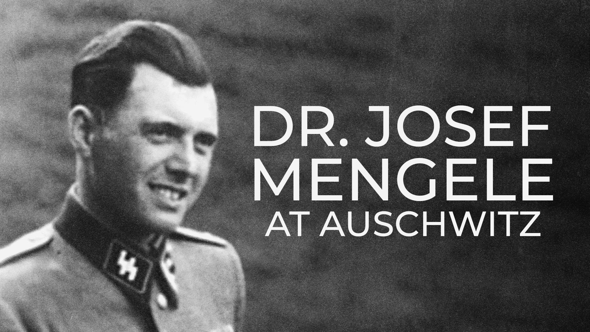 Dr. Josef Mengele at Auschwitz Video & Resources | ClickView