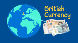 British Currency: Coins and Notes