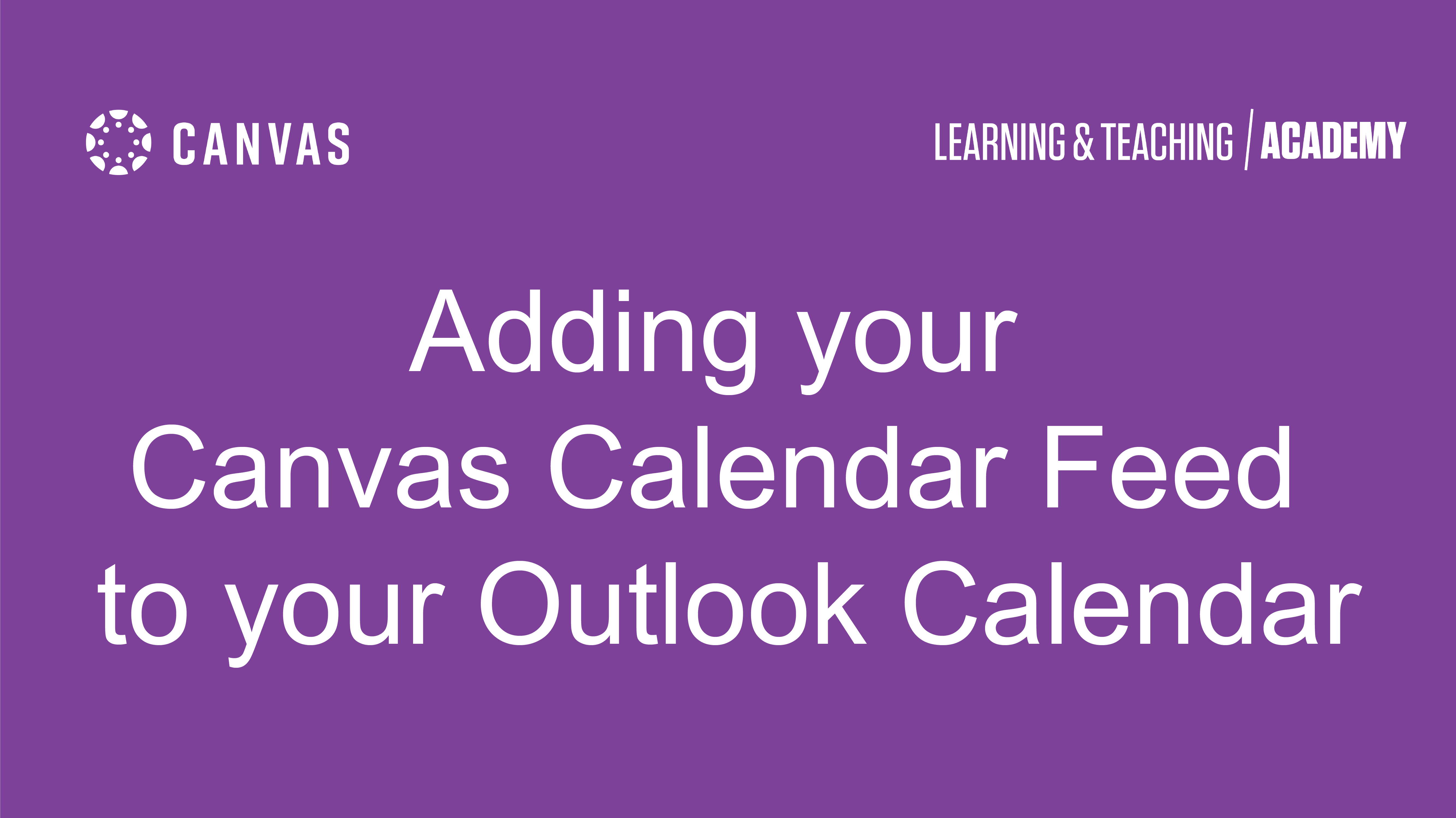 Adding your Canvas Calendar Feed to your Outlook Calendar ClickView
