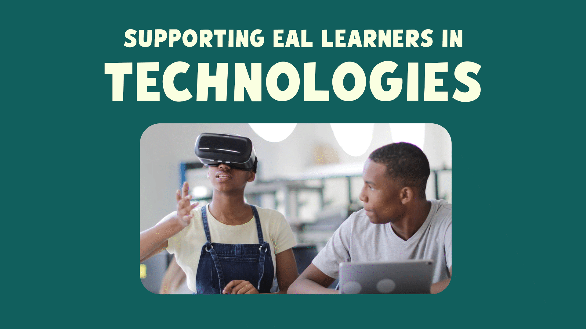 Supporting EAL Learners in the Classroom | ClickView