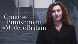 Crime and Punishment in Modern Britain
