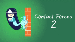 Contact Forces 2