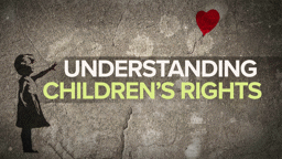 The Evolution of Child Rights