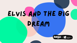 Elvis and the Big Dream