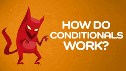 What Are Conditionals?