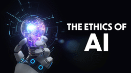 AI Unleashed: The Ethics of Artificial Intelligence